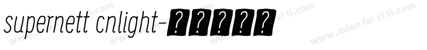 supernett cnlight字体转换